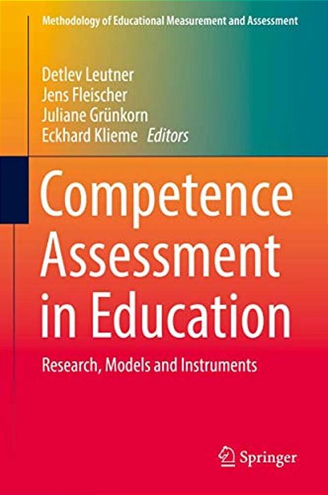 Competence Assessment In Education: Research, Models And Instruments-..