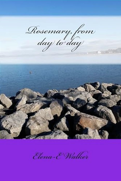 Rosemary, From Day To Day-..