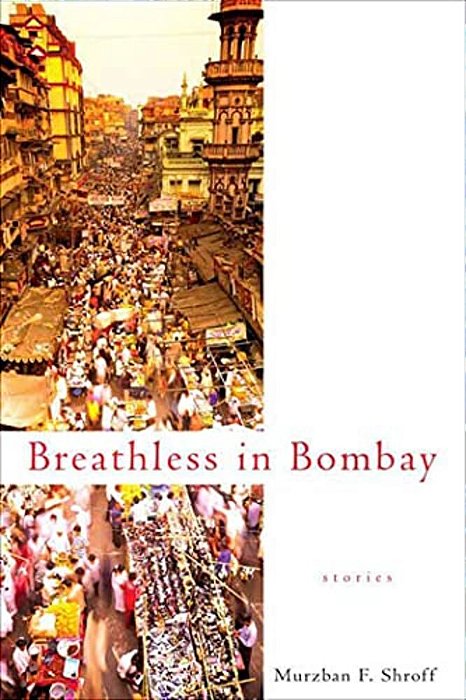 Breathless In Bombay: Stories-..