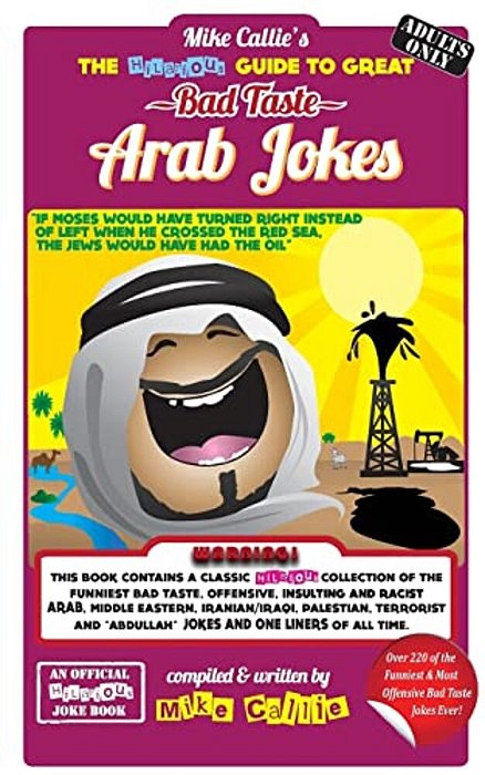 The Hilarious Guide To Great Bad Taste Arab Jokes-..