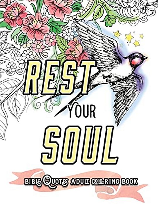 Rest Your Soul: Bible Quotes Adult Colouring Book: Coloring Gifts For Grownup Relaxation: Devotional Verses And Worship-..