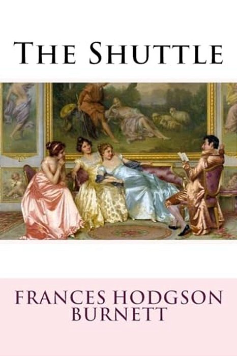 The Shuttle Frances Hodgson Burnett-..