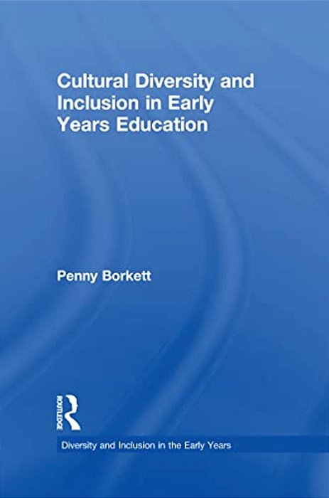 Cultural Diversity And Inclusion In Early Years Education-..