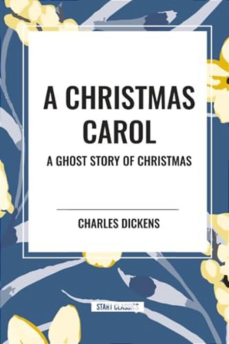 Christmas Carol: A Ghost Story Of Christmas-..