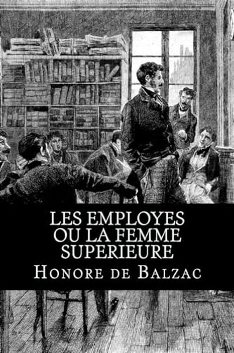 Les Employes Ou La Femme Superieure-..