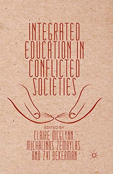 Integrated Education In Conflicted Societies-..