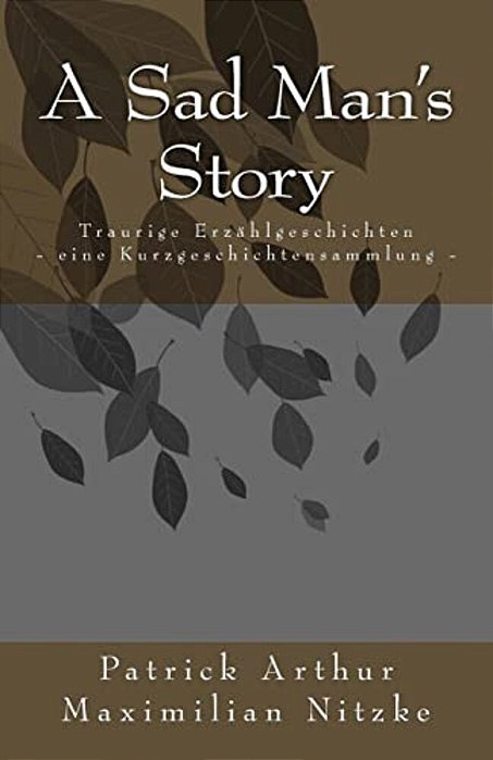 A Sad Man's Story: Traurige Erzählgeschichten-..