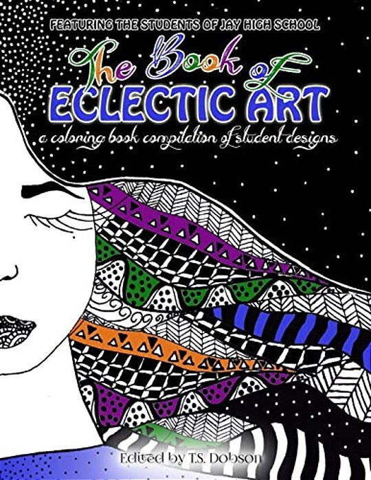 The Book Of Eclectic Art: A Coloring Book Compilation Of Student Designs-..