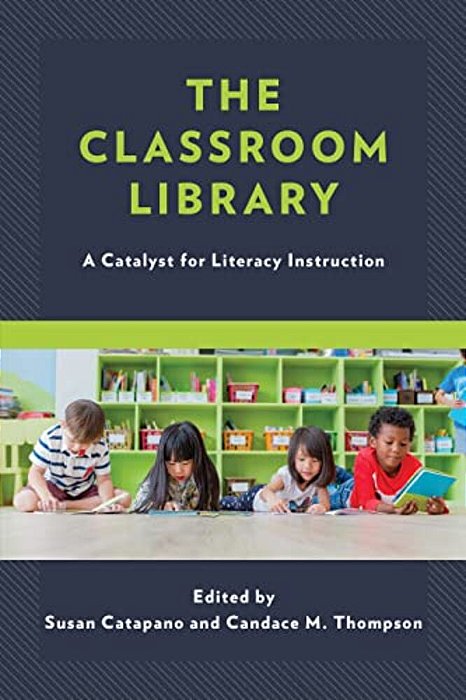 Classroom Library: A Catalyst For Literacy Instruction-..