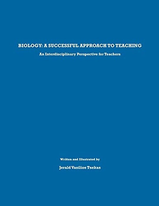 Biology: A Successful Approach To Teaching: An Interdisciplinary Perspective For Teachers-..