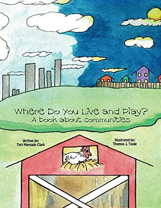 Where Do You Live And Play?: A Book About Communities-..