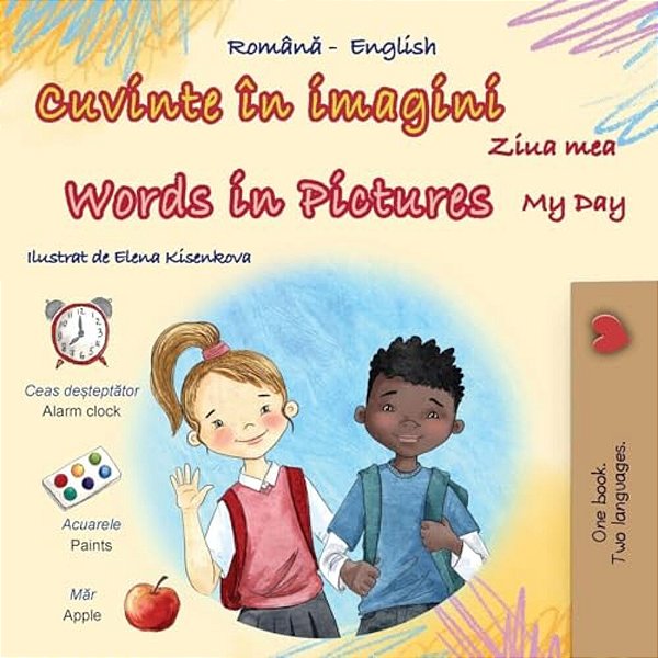 Words In Pictures - My Day (Romanian English Bilingual Children's Book)-..