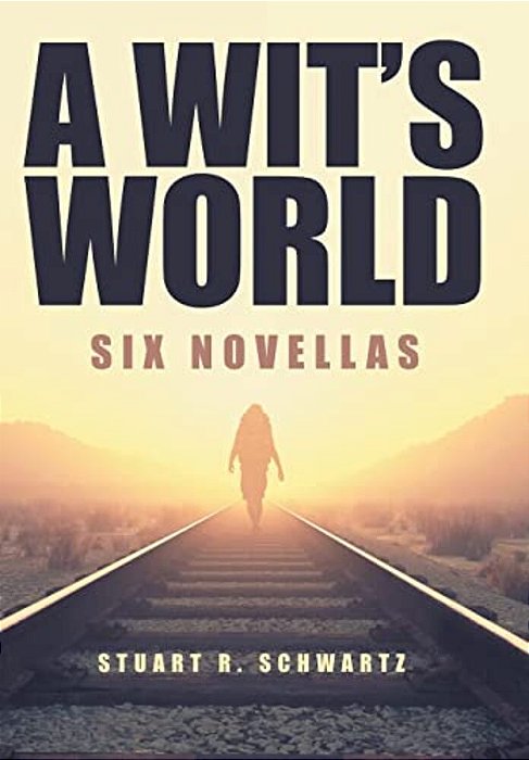 A Wit's World: Six Novellas-..