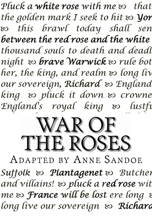 War Of The Roses: Adapted From The Plays Of William Shakespeare-..