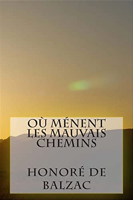 Ou Menent Les Mauvais Chemins-..