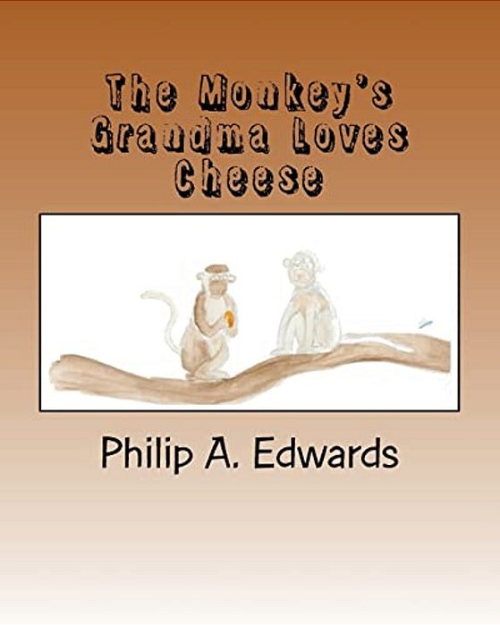 The Monkey's Grandma Loves Cheese-..