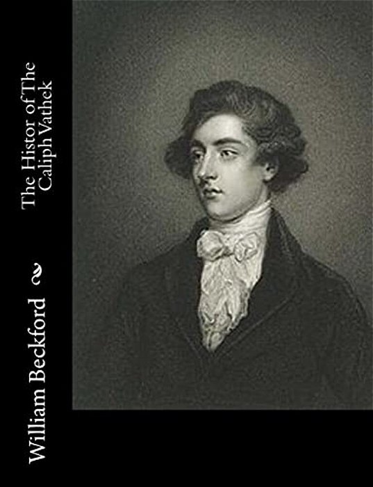 The Histor Of The Caliph Vathek-..