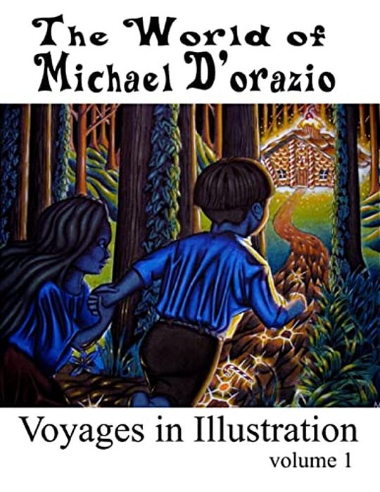 The World Of Michael D'Orazio/Voyages In Illustration-..