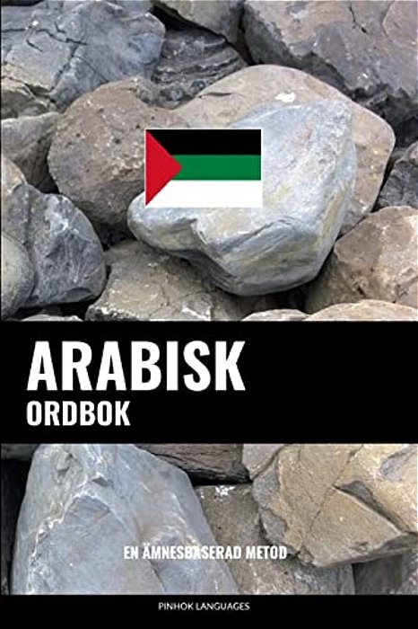 Arabisk Ordbok: En Ämnesbaserad Metod-..