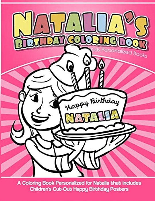 Natalia's Birthday Coloring Book Kids Personalized Books: A Coloring Book Personalized For Natalia That Includes Children's Cut Out Happy Birthday Pos-..