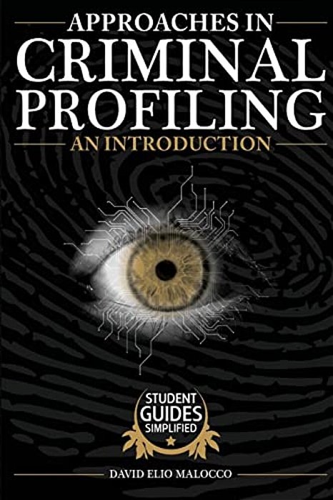 Approaches In Criminal Profiling: An Introduction-..