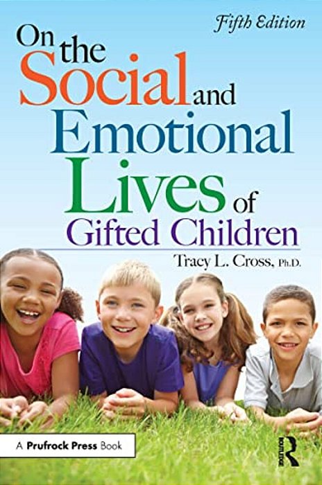 On The Social And Emotional Lives Of Gifted Children-..