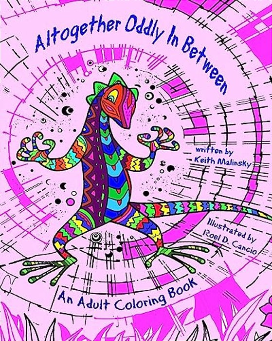 Altogether Oddly In Between: An Adult Coloring Book-..