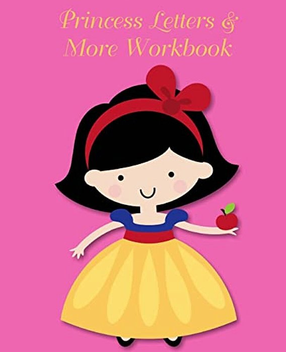 Princess Letters & More Workbook: Tracing Letters And Numbers Workbook With Activities (Dark Hair Princess)-..