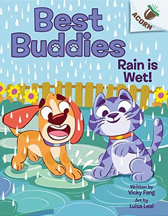 Rain Is Wet!: An Acorn Book (Best Buddies #3)-..