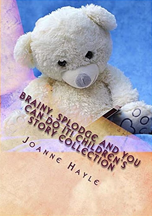 Brainy, Splodge And You Can Do It! Children's Story Collection-..