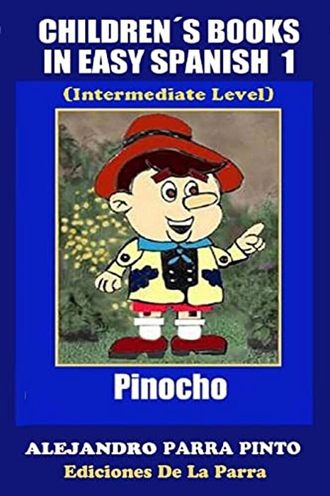 Children's Books In Easy Spanish 1: Pinocho (Intermediate Level)-..