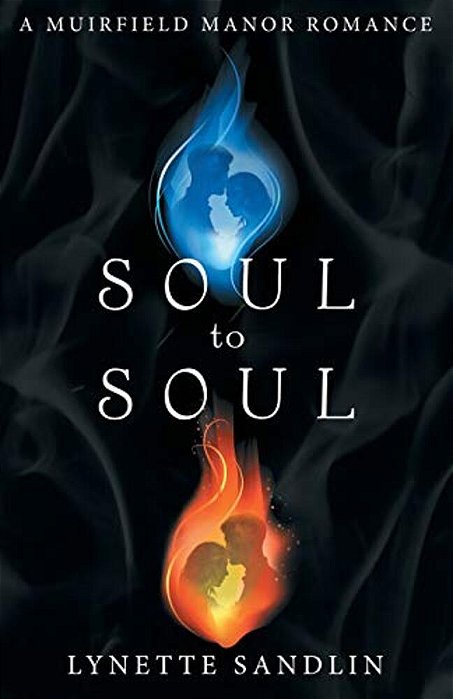 Soul To Soul: A Muirfield Manor Romance-..