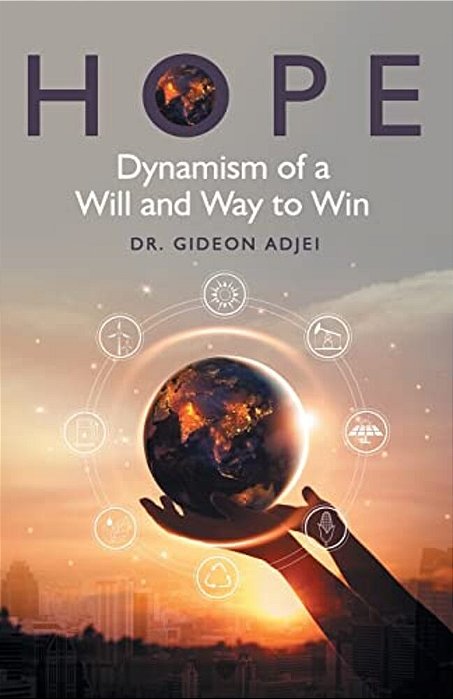Hope: Dynamism Of A Will And Way To Win-..