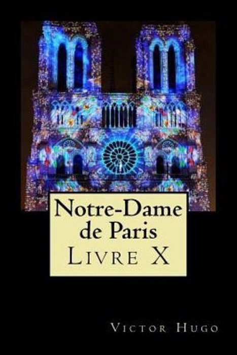 Notre-Dame De Paris (Livre X)-..