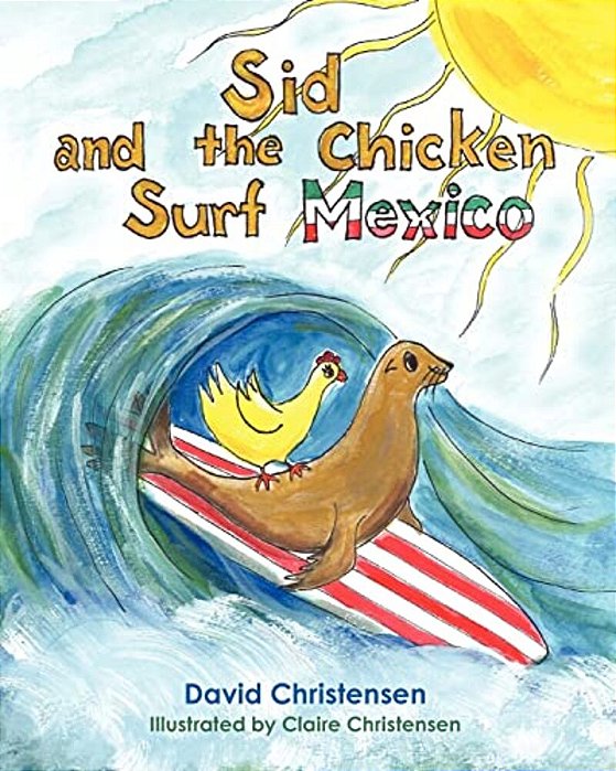 Sid And The Chicken Surf Mexico-..