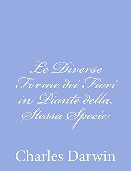 Le Diverse Forme Dei Fiori In Piante Della Stessa Specie-..