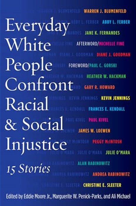 Everyday White People Confront Racial And Social Injustice: 15 Stories-..
