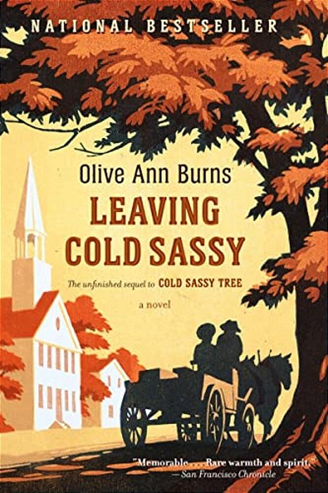 Leaving Cold Sassy: The Unfinished Sequel To Cold Sassy Tree-..