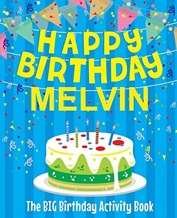 Happy Birthday Melvin - The Big Birthday Activity Book: Personalized Children's Activity Book-..