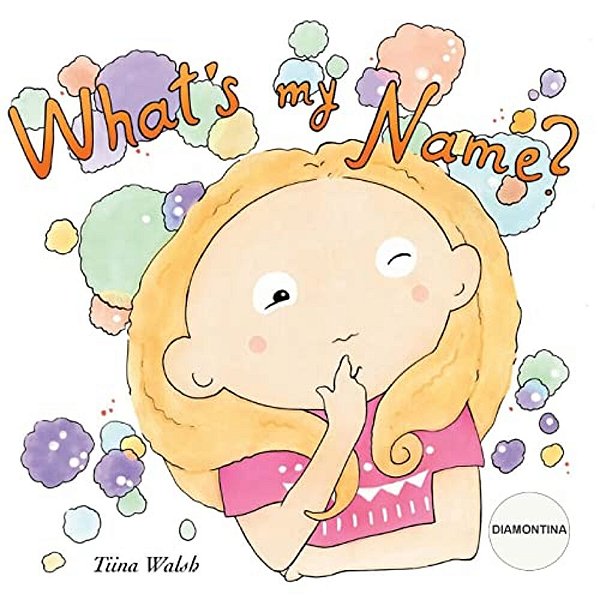 What's My Name? Diamontina-..