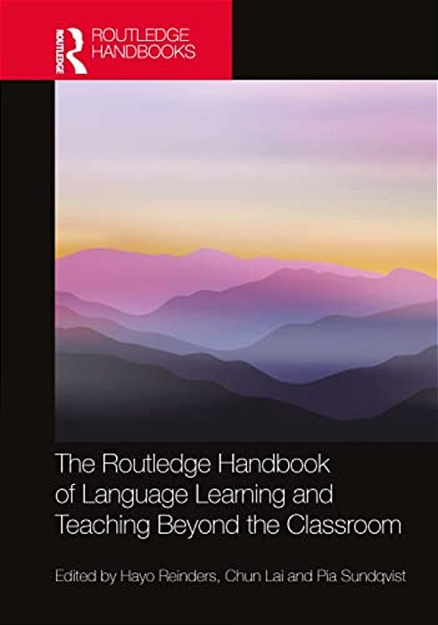 The Routledge Handbook Of Language Learning And Teaching Beyond The Classroom-..