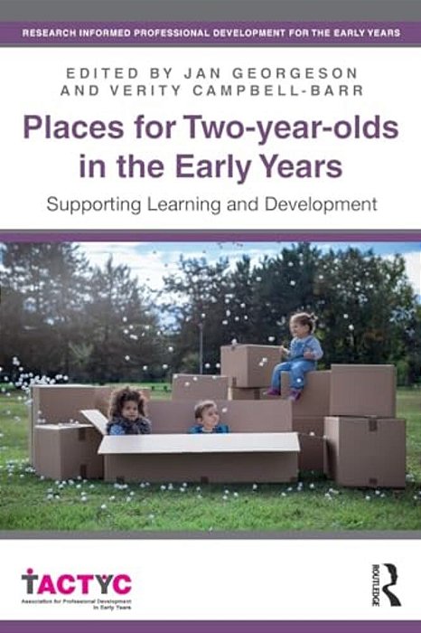 Places For Two-Year-olds In The Early Years: Supporting Learning And Development-..