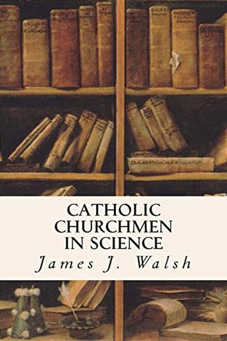 Catholic Churchmen In Science-..