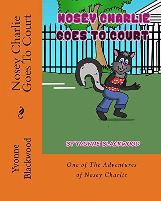 Nosey Charlie Goes To Court: A Nosy Charlie Adventure-..