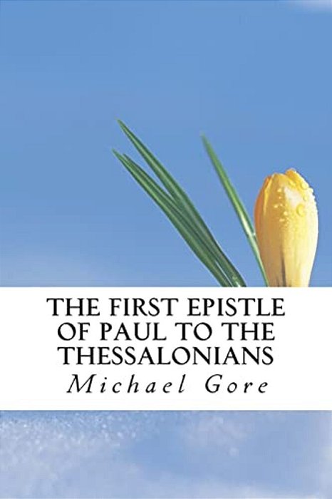 The First Epistle Of Paul To The Thessalonians-..