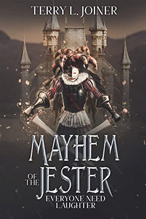 Mayhem Of The Jester: Everyone Need Laughter-..