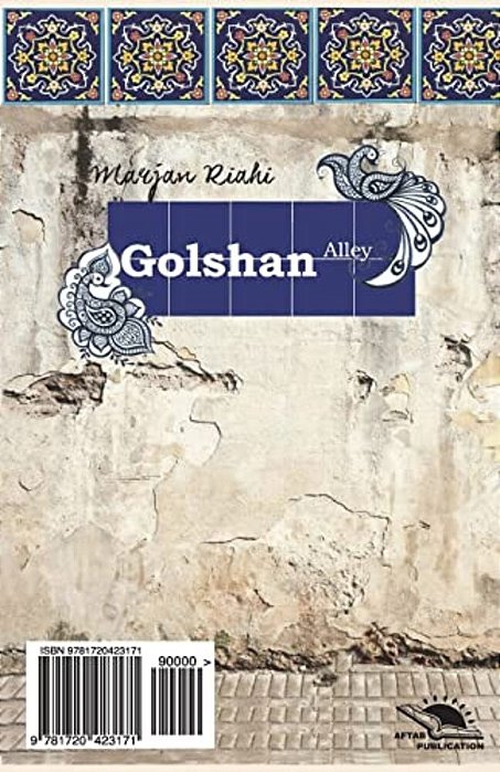 Golshan Alley/Kocheh-e Golshan: Roman-..