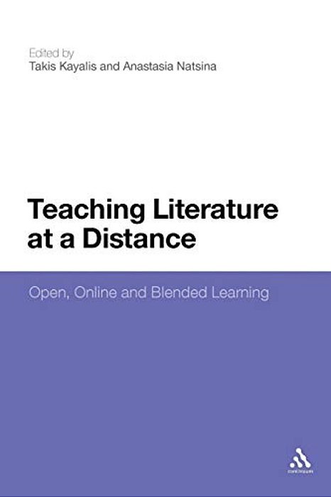 Teaching Literature At A Distance: Open, Online And Blended Learning-..