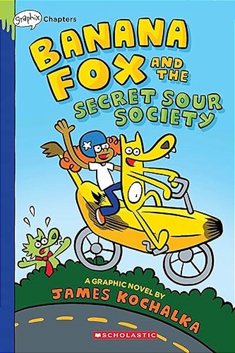 Banana Fox And The Secret Sour Society: A Graphix Chapters Book (Banana Fox #1): Volume 1-..