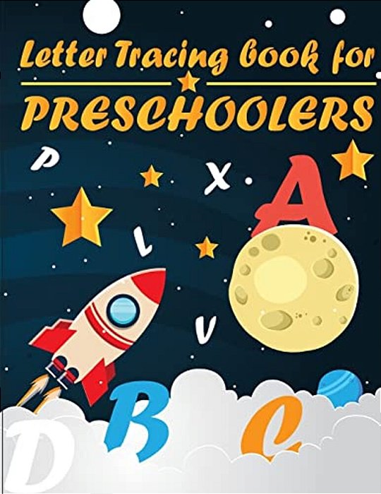 Letter Tracing Book For Preschoolers: Letter Tracing Preschool, Letter Tracing, Letter Tracing Kid 3-5, Letter Tracing Preschool, Letter Tracing Workb-..